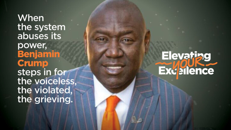 ELEVATING YOUR EXCELLENCE: Benjamin Crump Is The Relentless Advocate For Justice And Civil Rights