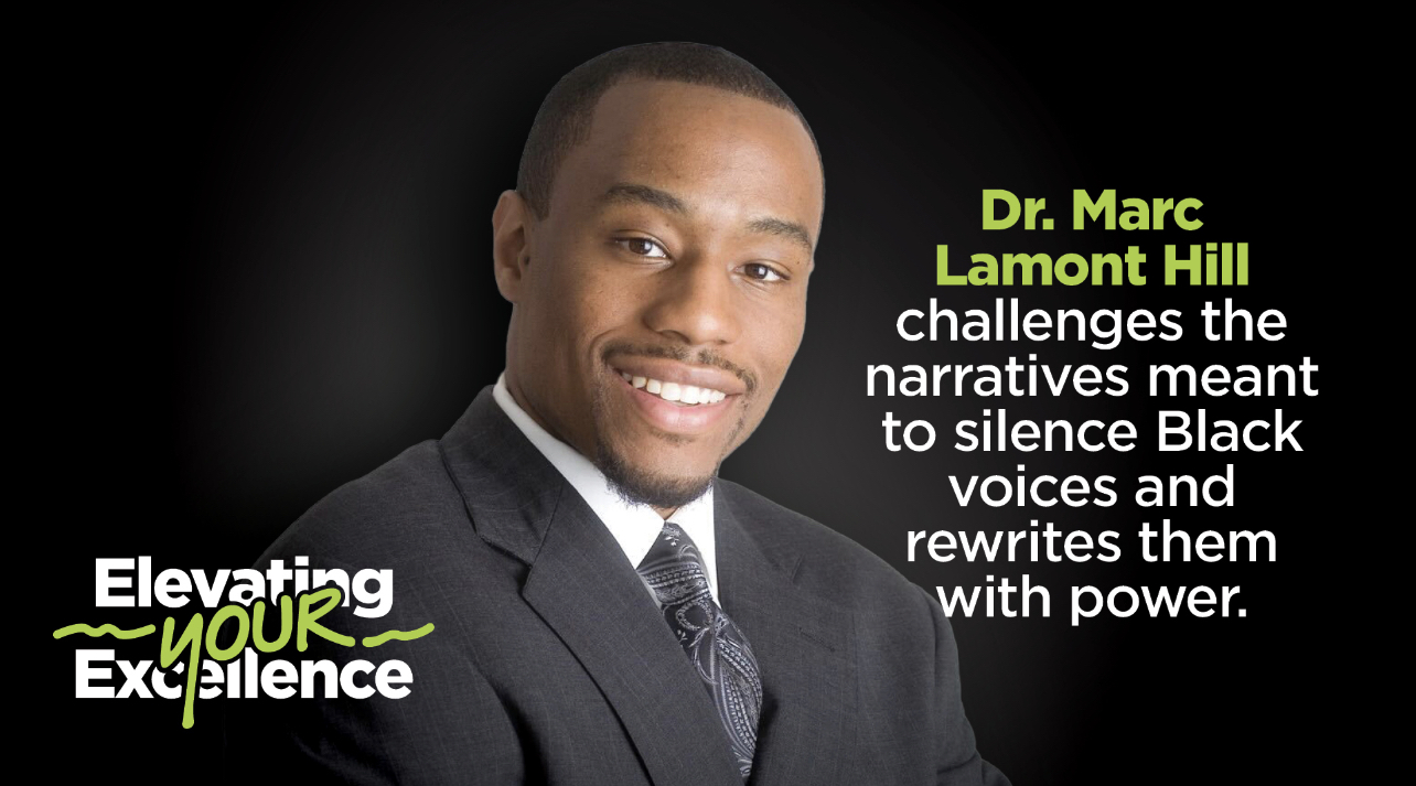 Dr. Marc Lamont Hill, elevating your excellence