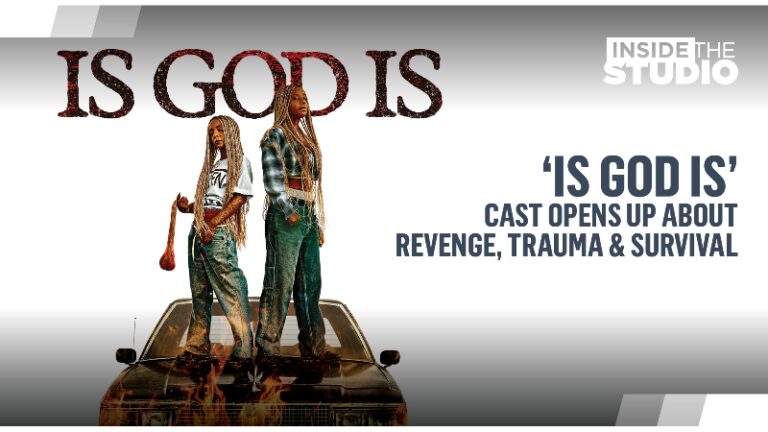 ‘Is God Is’ Cast Opens Up About Revenge, Trauma & Survival